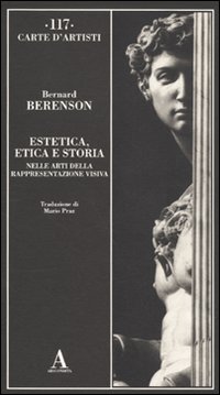 Estetica Etica E Storia Nelle Arti Della Rapp  di Berenson Bernard - libri
