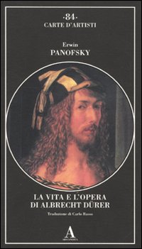 Vita E Opera Di Albrecht Durer  di Panofsky Erwin - libri