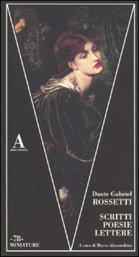 Scritti_Poesie_Lettere_-Rossetti_Dante_Gabriel