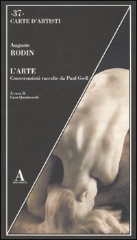 Arte Conversazioni Racolte Da Paul Gsell (l`) di Rodin Auguste - libri Arte Conversazioni Racolte Da Paul Gsell (l`) di Rodin Auguste - libri