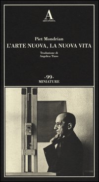 Arte Nuova La Nuova Vita  di Mondrian Piet - libri