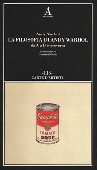 Filosofia_Di_Andy_Warhol_Da_A_A_B_E_Viceversa_(la)_-Warhol_Andy