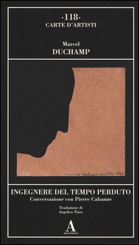 Ingegnere Del Tempo Perduto Conversazione Con Pierre Cabanne  di Duchamp Marcel - libri