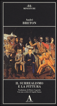 Surrealismo E La Pittura (il)  di Breton Andre` - libri