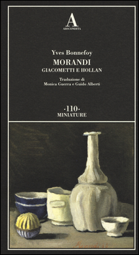 Morandi Giacometti E Holland  di Bonnefoy Yves - libri