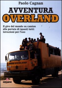 Avventura_Overland_Il_Giro_Del_Mondo_Su_Camion_All-Cagnan_Paolo