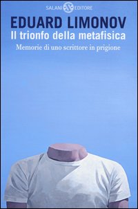 Trionfo Della Metafisica.  di Limonov Eduard - libri