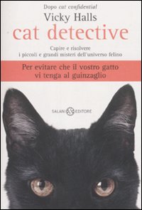 Cat Detective. Capire E Risolvere I Piccoli E  di Halls Vicky - libri
