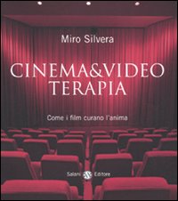 Cinema &amp; Video Terapia  di Silvera Miro - libri
