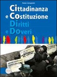 Cittadinanza E Costituzione. Diritti E Doveri Con Espansione Online Per Le Scuole Superiori  di Castagnetti Paola - libri