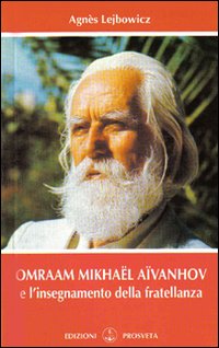 Omraam Mikhael Aivanhov E L`insegnamento Frat  di Lejbowicz Agnes - libri