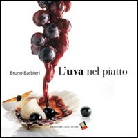 Uva Nel Piatto  di Barbieri Bruno - libri