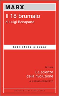 18 Brumaio Di Luigi Bonaparte  di Marx Karl - libri