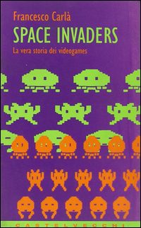 Space_Invaders_La__Vera_Storia_Dei_Videogames_-Carla`_Francesco