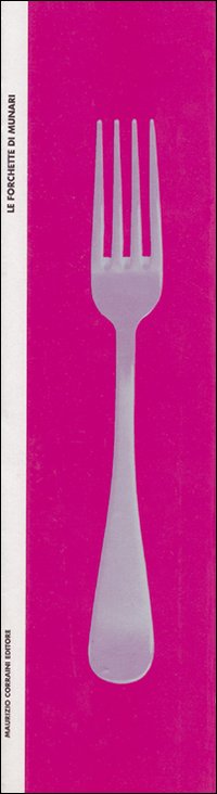 Forchette Di Munari  di Munari Bruno - libri
