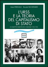 Urss_E_La_Teoria_Del_Capitalismo_Di_Stato_-Peregalli_Arturo_Tacchinardi_R__
