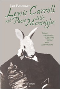 Lewis Carroll Nel Paese Delle Meraviglie  di Bowman Isa - libri