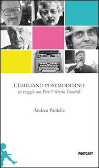 Emiliano Postmoderno (l`)  di Paolella Andrea - libri