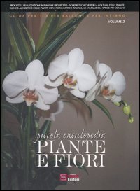Piccola Enciclopedia Piante E Fiori 2 di Aa.vv. - libri Piccola Enciclopedia Piante E Fiori 2 di Aa.vv. - libri