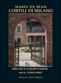 Cortili_Di_Milano_Ediz_Italiana_E_Inglese_-Lopez_Guido