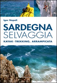 Sardegna_Selvaggia_Kajak-trekking_Arrampicata_-Napoli_Igor