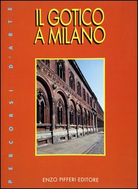 Gotico A Milano  di Pifferi - libri