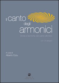 Canto Degli Armonici Storia E Tecniche Del Canto D di Ezzu Alberto Amelio Massimo Bu - libri