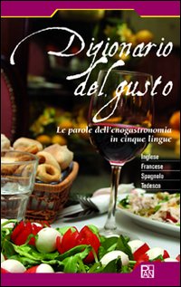 Dizionario Del Gusto  di Aa.vv. - libri