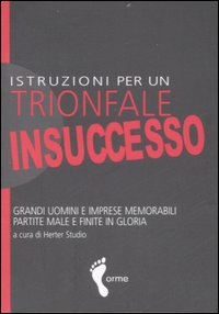 Istruzioni Per Un Trionfale Insuccesso  di Herter Studio (cur.) - Libro Istruzioni Per Un Trionfale Insuccesso  di Herter Studio (cur.) - Libro