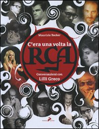C%60era_Una_Volta_La_Rca_Conversazioni_Con_Lil_-Becker_Maurizio