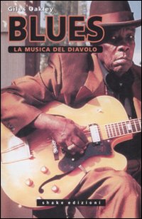 Blues La Musica Del Diavolo  di Oakley Giles - libri