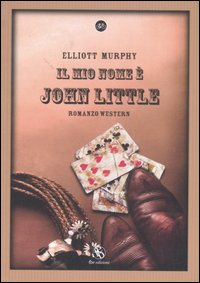 Mio Nome E` John Little (il)  di Murphy Elliott - libri