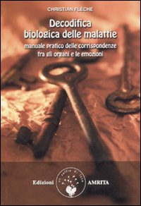 Decodifica_Biologica_Delle_Malattie_-Fleche`_Christian__