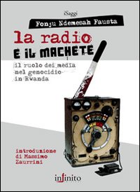 Radio_E_Il_Machete_Il_Ruolo_Dei_Media_Nel_Gel_Genocidio_In_Rwanda_-Fonju_Ndemesah_Fausta