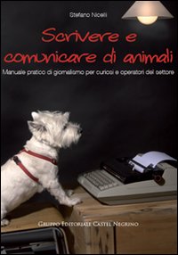 Scrivere_E_Comunicare_Di_Animali_-Nicelli_Stefano__