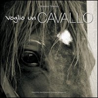 Voglio Un Cavallo  di Ghezzi Alessia - Libro