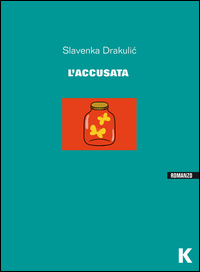 Accusata_(l`)_-Drakulic_Slavenka
