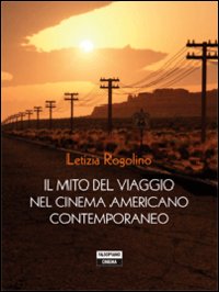 Mito_Del_Viaggio_Nel_Cinema_Americano_-Rogolino_Letizia