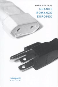 Grande Romanzo Europeo  di Peeters Koen - libri