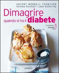 Dimagrire Quando Si Ha Il Diabete di Worrall Thompson Antony; Govin - Libro Dimagrire Quando Si Ha Il Diabete di Worrall Thompson Antony; Govin - Libro