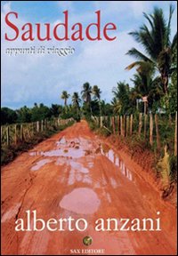 Saudade Appunti Di Viaggio  di Anzani Alberto - libri