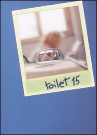Toilet 15. Racconti Brevi E Lunghi  di Aa.vv. - libri