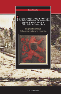 Cecoslovacchi Sull`olona La Pulizia Etnica Della Memoria Non Riuscita (i) di Ciaraffa Enzo - libri Cecoslovacchi Sull`olona La Pulizia Etnica Della Memoria Non Riuscita (i) di Ciaraffa Enzo - libri