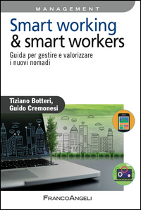 Smart_Working_&_Smart_Workers_Guida_Per_Gestire_E_Valorizzare_I_Nuovi_Nomadi_-Botteri_Tiziano_Cremonesi_Guid