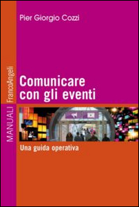 Comunicare_Con_Gli_Eventi_Una_Guida_Operativa_-Cozzi_P._Giorgio