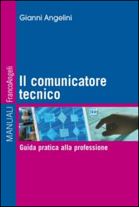 Comunicatore_Tecnico_Guida_Pratica_Alla_Professione_-Angelini_Gianni