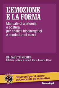 Emozione_E_La_Forma_Manuale_Di_Anatomia_E_Postura_Per_Analisti_Bioenergetici_-Michel_Elizabeth
