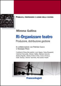 Ri-organizzare_Teatro_Produzione_Distribuzione_Gestione_-Gallina_Mimma