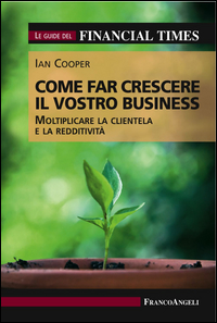Come_Far_Crescere_Il_Vostro_Business_Moltiplicare_La_Clientela_E_La_Redditivita`_Le_Guide_Del_..._-Cooper_Ian