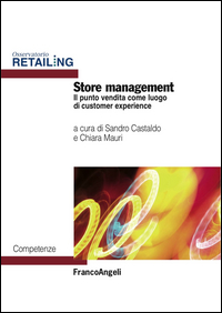 Store_Management_Il_Punto_Vendita_Come_Luogo_Di_Customer_Experience_-Aa.vv._Castaldo_S._(cur.)_Mauri_C._(c